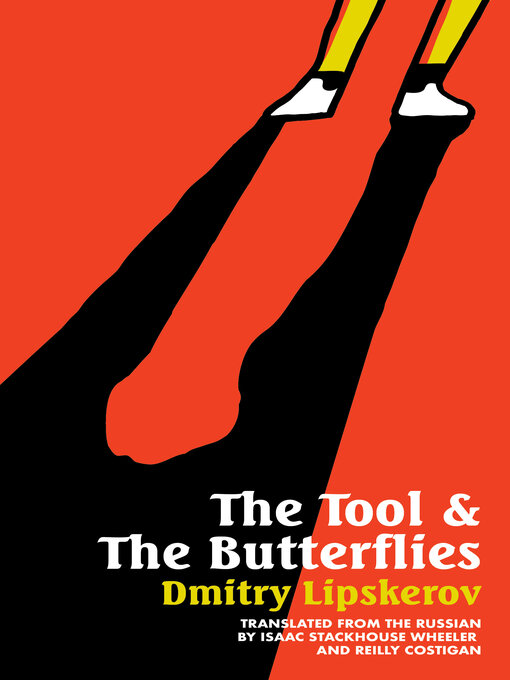 Title details for The Tool & the Butterflies by Dmitry Lipskerov - Available